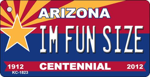 I'm Fun Size Arizona Centennial State License Plate Tag Key Chain KC-1823