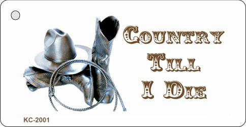 Country Till I Die Novelty Metal Key Chain KC-2001