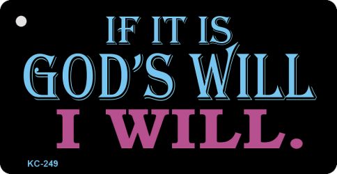 Gods Will Novelty Aluminum Key Chain KC-249