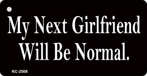 My Next Girlfriend Novelty Aluminum Key Chain KC-2508