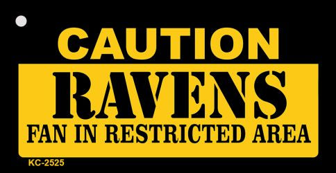 Caution Ravens Fan Area Novelty Metal Key Chain KC-2525