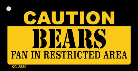Caution Bears Fan Area Novelty Metal Key Chain KC-2530