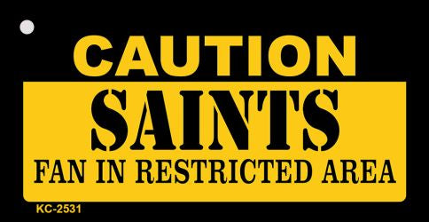 Caution Saints Fan Area Novelty Metal Key Chain KC-2531
