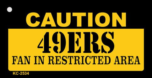 Caution 49ers Fan Area Novelty Metal Key Chain KC-2534