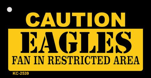 Caution Eagles Fan Area Novelty Metal Key Chain KC-2539