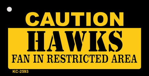 Caution Hawks Fan Area Novelty Metal Key Chain KC-2593
