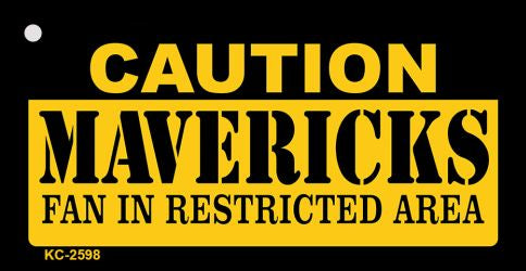 Caution Mavericks Fan Area Novelty Metal Key Chain KC-2598