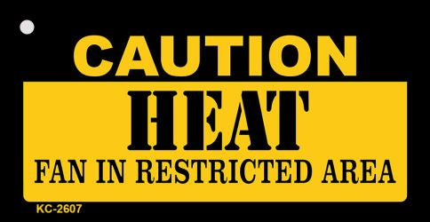 Caution Heat Fan Area Novelty Metal Key Chain KC-2607