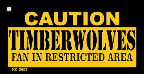 Caution Timberwolves Fan Area Novelty Metal Key Chain KC-2609
