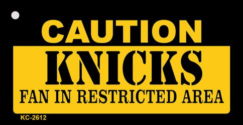 Caution Knicks Fan Area Novelty Metal Key Chain KC-2612