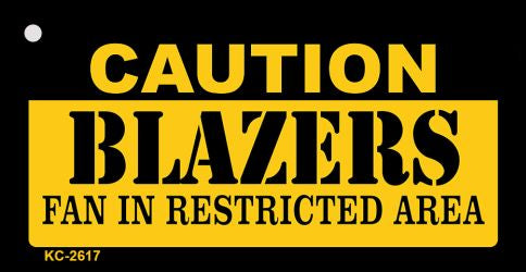 Caution Blazers Fan Area Novelty Metal Key Chain KC-2617