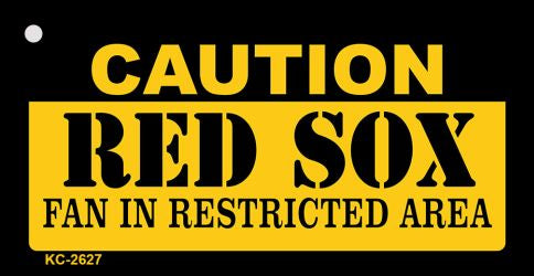 Caution Red Sox Fan Area Novelty Metal Key Chain KC-2627
