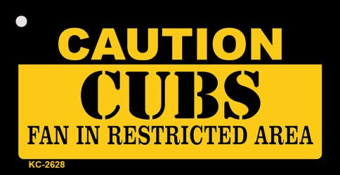 Caution Cubs Fan Area Novelty Metal Key Chain KC-2628