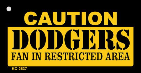 Caution Dodgers Fan Area Novelty Metal Key Chain KC-2637