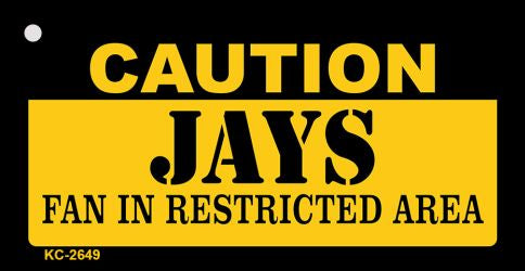 Caution Jays Fan Area Novelty Metal Key Chain KC-2649