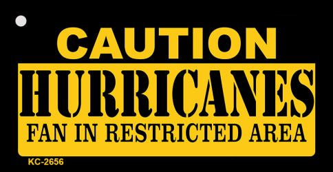 Caution Hurricanes Fan Area Novelty Metal Key Chain KC-2656