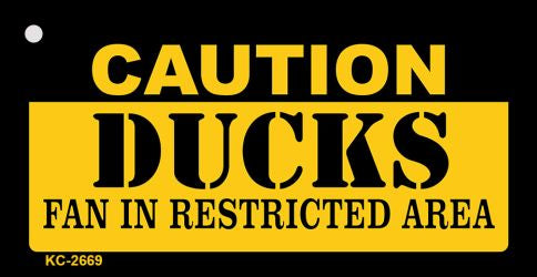 Caution Ducks Fan Area Novelty Metal Key Chain KC-2669
