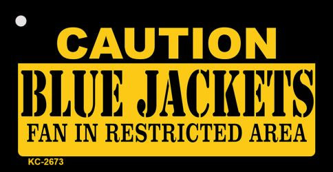 Caution Blue Jackets Fan Area Novelty Metal Key Chain KC-2673