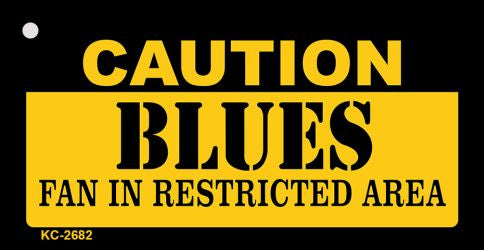 Caution Blues Fan Area Novelty Metal Key Chain KC-2682