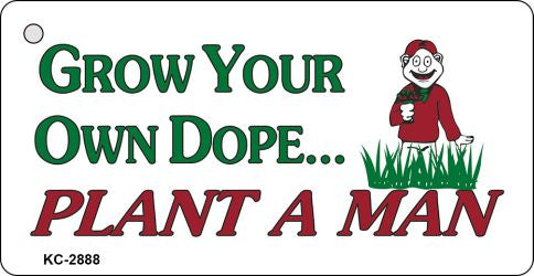 Grow Your Own Dope Novelty Aluminum Key Chain KC-2888