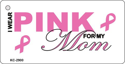 Pink For Mom Novelty Aluminum Key Chain KC-2900