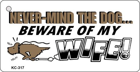 Beware of Wife Novelty Aluminum Key Chain KC-317