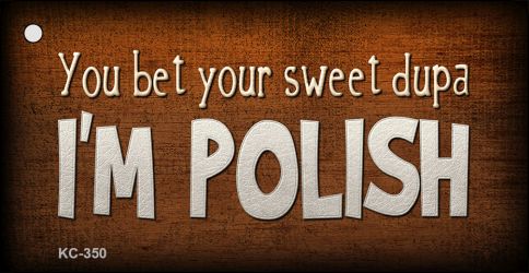 I'm Polish Novelty Aluminum Key Chain KC-350