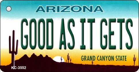 Good As It Gets Arizona State License Plate Tag Key Chain KC-3552