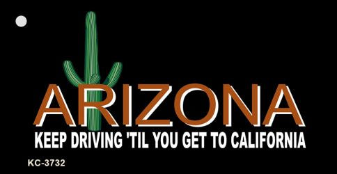 Arizona Keep Driving Novelty Aluminum Key Chain KC-3732