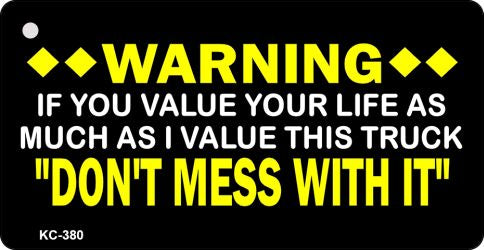 Do Not Mess With It Novelty Aluminum Key Chain KC-380