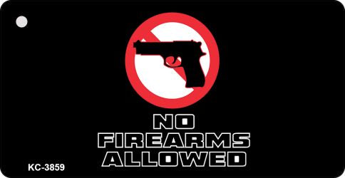 No Firearms Allowed Novelty Aluminum Key Chain KC-3859