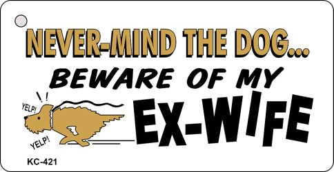 Never Mind The Dog Novelty Aluminum Key Chain KC-421
