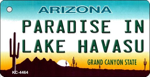 Paradise in Lake Havasu Arizona State License Plate Tag Key Chain KC-4464