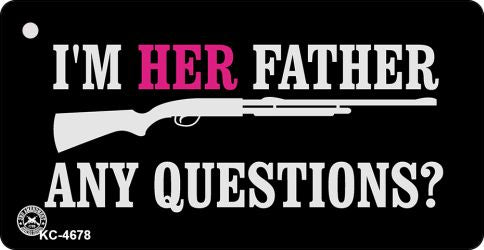 I'm Her Father Novelty Aluminum Key Chain KC-4678