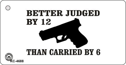 Judged By 12 Novelty Aluminum Key Chain KC-4688