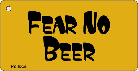 Fear No Beer Novelty Aluminum Key Chain KC-5233