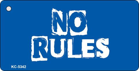 No Rules Novelty Aluminum Key Chain KC-5342