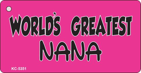 Worlds Greatest Nana Novelty Aluminum Key Chain KC-5351