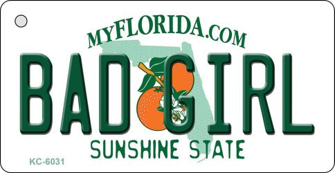 Bad Girl Florida State License Plate Tag Key Chain KC-6031