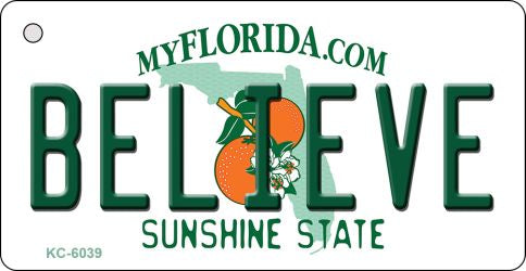 Believe Florida State License Plate Tag Key Chain KC-6039