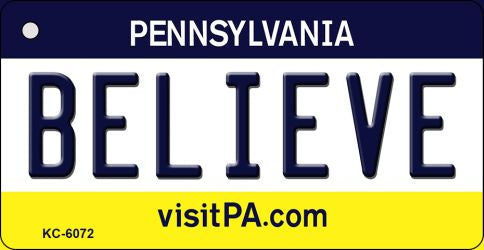 Believe Pennsylvania State License Plate Tag Key Chain KC-6072