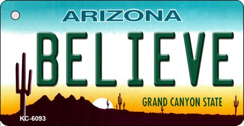 Believe Arizona State License Plate Tag Key Chain KC-6093