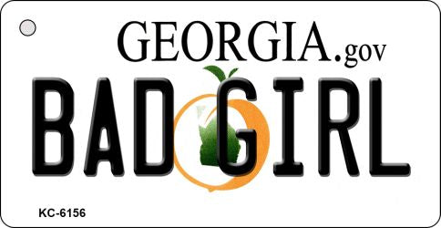 Bad Girl Georgia State License Plate Tag Novelty Key Chain KC-6156