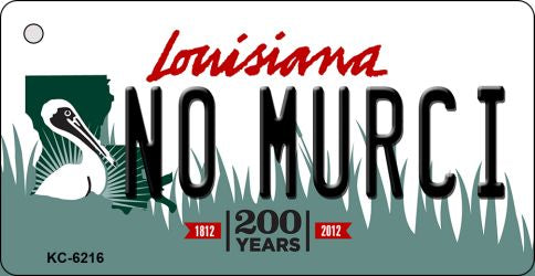 No Murci Louisiana State License Plate Tag Novelty Key Chain KC-6216