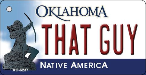 That Guy Oklahoma State License Plate Tag Novelty Key Chain KC-6237