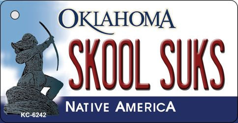Skool Suks Oklahoma State License Plate Tag Novelty Key Chain KC-6242