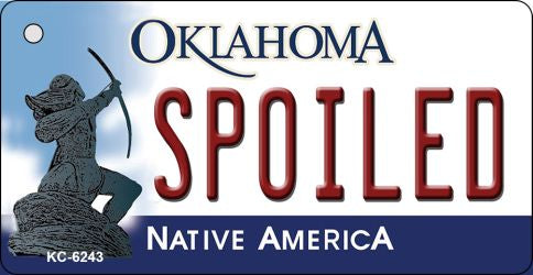 Spoiled Oklahoma State License Plate Tag Novelty Key Chain KC-6243