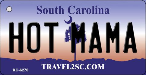 Hot Mama South Carolina License Plate Tag Key Chain KC-6270
