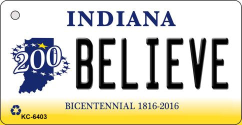 Believe Indiana State License Plate Tag Novelty Key Chain KC-6403