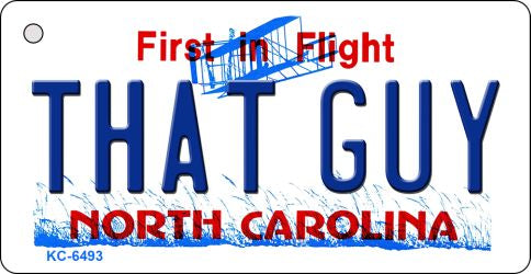 That Guy North Carolina State License Plate Tag Key Chain KC-6493